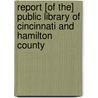 Report [Of The] Public Library Of Cincinnati And Hamilton County door Seattle Public Library