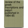 Review Of The Greek Inscriptions And Papyri Published In 1984-85 door S.R. Llewelyn