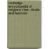 Routledge Encyclopedia Of Religious Rites, Rituals And Festivals