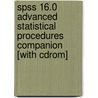 Spss 16.0 Advanced Statistical Procedures Companion [with Cdrom] door Marija Norusis