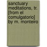 Sanctuary Meditations, Tr. [From El Comulgatorio] By M. Monteiro door Baltasar Jernimo Gracin y. Morales