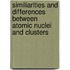 Similiarities And Differences Between Atomic Nuclei And Clusters