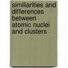 Similiarities And Differences Between Atomic Nuclei And Clusters door Scott D. Snyder