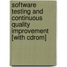 Software Testing And Continuous Quality Improvement [with Cdrom] door William E. Lewis