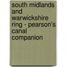 South Midlands And Warwickshire Ring - Pearson's Canal Companion door Michael Pearson