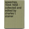 Speeches, 1644-1658 : Collected And Edited By Charles L. Stainer door Oliver Cromwell