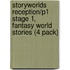 Storyworlds Reception/P1 Stage 1, Fantasy World Stories (4 Pack)