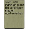 Streif- Und Jagdzuge Durch Die Vereinigten Staaten Nord-Amerikas by Friedrich Gerstäcker