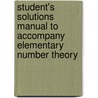 Student's Solutions Manual to Accompany Elementary Number Theory door David M. Burton