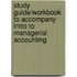 Study Guide/Workbook To Accompany Intro To Managerial Accounting