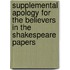 Supplemental Apology For The Believers In The Shakespeare Papers