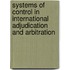 Systems Of Control In International Adjudication And Arbitration