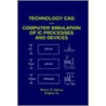 Technology Cad - Computer Simulation Of Ic Processes And Devices door Yu Zhiping Yu