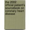 The 2002 Official Patient's Sourcebook On Coronary Heart Disease door Icon Health Publications