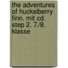 The Adventures Of Huckelberry Finn. Mit Cd. Step 2. 7./8. Klasse by Mark Swain