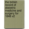 The British Record of Obstetric Medicine and Surgery for 1848 V2 by Charles Clay