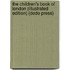 The Children's Book of London (Illustrated Edition) (Dodo Press)