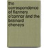 The Correspondence Of Flannery O'Connor And The Brainard Cheneys
