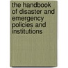 The Handbook Of Disaster And Emergency Policies And Institutions door Stephen Dovers