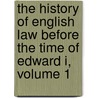 The History Of English Law Before The Time Of Edward I, Volume 1 door Sir Frederick Pollock