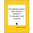 The Mohammedans: Their History, Religious Ceremonies And Customs