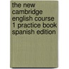 The New Cambridge English Course 1 Practice Book Spanish Edition door Michael Swan