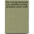 The Nursing Assistant/ Cna Certified Nursing Assistant Exam Cram