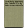 The Nursing Assistant/ Cna Certified Nursing Assistant Exam Cram door R.N. Pulliam JoLynn