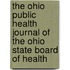 The Ohio Public Health Journal Of The Ohio State Board Of Health