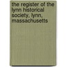 The Register of the Lynn Historical Society, Lynn, Massachusetts door Onbekend