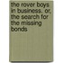 The Rover Boys In Business. Or, The Search For The Missing Bonds