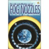 The Safe and Effective Use of Fog Nozzles, Research and Practice by John Wiseman