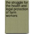 The Struggle for the Health and Legal Protection of Farm Workers