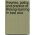 Theories, Policy, and Practice of Lifelong Learning in East Asia