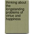 Thinking About the Longstanding Problems of Virtue and Happiness