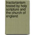 Tractarianism Tested By Holy Scripture And The Church Of England