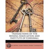 Transactions Of The Mining Association And Institute Of Cornwall by Mining Associat