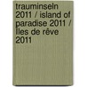 Trauminseln 2011 / Island of Paradise 2011 / Îles de Rêve 2011 door Onbekend