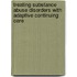 Treating Substance Abuse Disorders With Adaptive Continuing Care