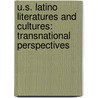 U.S. Latino Literatures and Cultures: Transnational Perspectives by Unknown