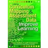 Using Curriculum Mapping And Assessment Data To Improve Learning by Jeff Colosimo