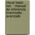 Visual Basic . Net. - Manual de Referencia Intermedio - Avanzado