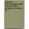 Wiltshire Archaeological And Natural History Magazine (Volume 8) door Wiltshire Archaeological and Society