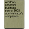 Windows Essential Business Server 2008 Administrator's Companion door J.C. Mackin