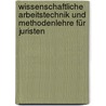 Wissenschaftliche Arbeitstechnik und Methodenlehre für Juristen by Ferdinand Kerschner