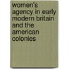 Women's Agency In Early Modern Britain And The American Colonies door Rosemary O'Day