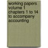 Working Papers Volume 1 Chapters 1 to 14 to Accompany Accounting