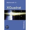 Xquadrat. Band 9. Ausgabe 1. Mathematik Für Realschulen. Bayern door Onbekend