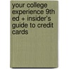 Your College Experience 9th Ed + Insider's Guide to Credit Cards by John N. Gardner