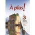 À plus! Méthode intensive 3 (Charnières). Carnet d'activités